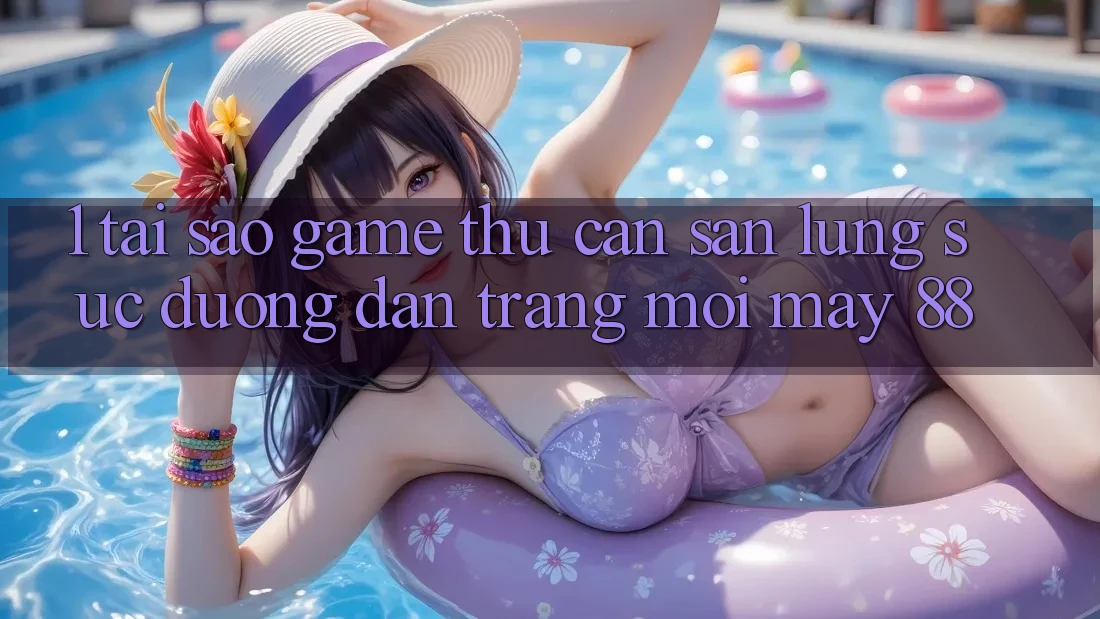 1. Tại Sao Game Thủ Cần Săn lùng sục “Đường dẫn Trang Mới May-88”?