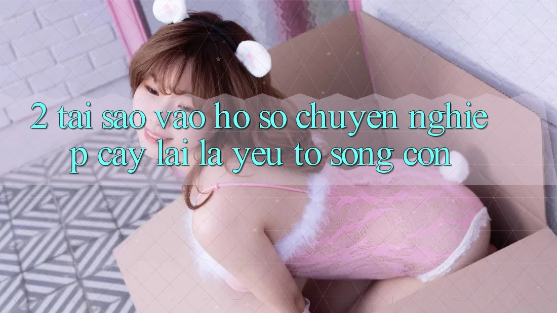 2. Tại Sao “Vào hồ sơ Chuyên nghiệp cậy” Lại Là Yếu Tố Sống Còn?