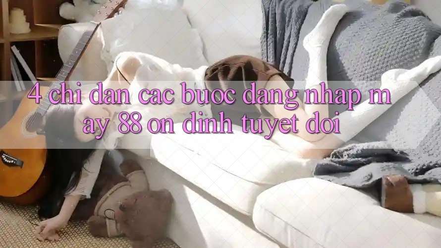 4. Chỉ dẫn Các Bước Đăng Nhập May-88 Ổn định Tuyệt Đối