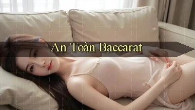 An toàn Baccarat