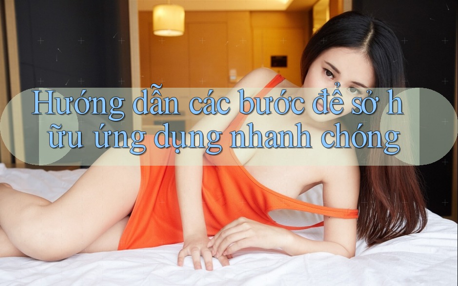 Hướng dẫn các bước để sở hữu ứng dụng nhanh chóng