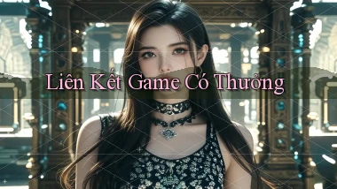 Liên kết Game có thưởng