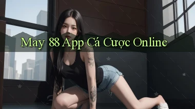 may 88 app cá cược online