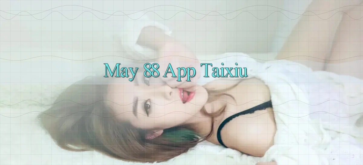 may 88 app taixiu