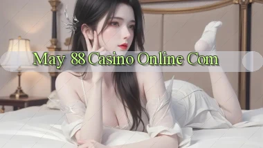 may 88 casino online com
