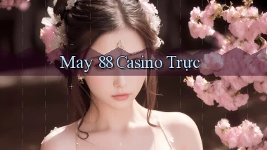 may 88 casino trực