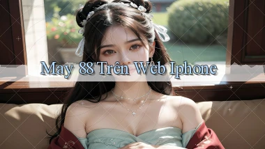 may 88 trên web iphone