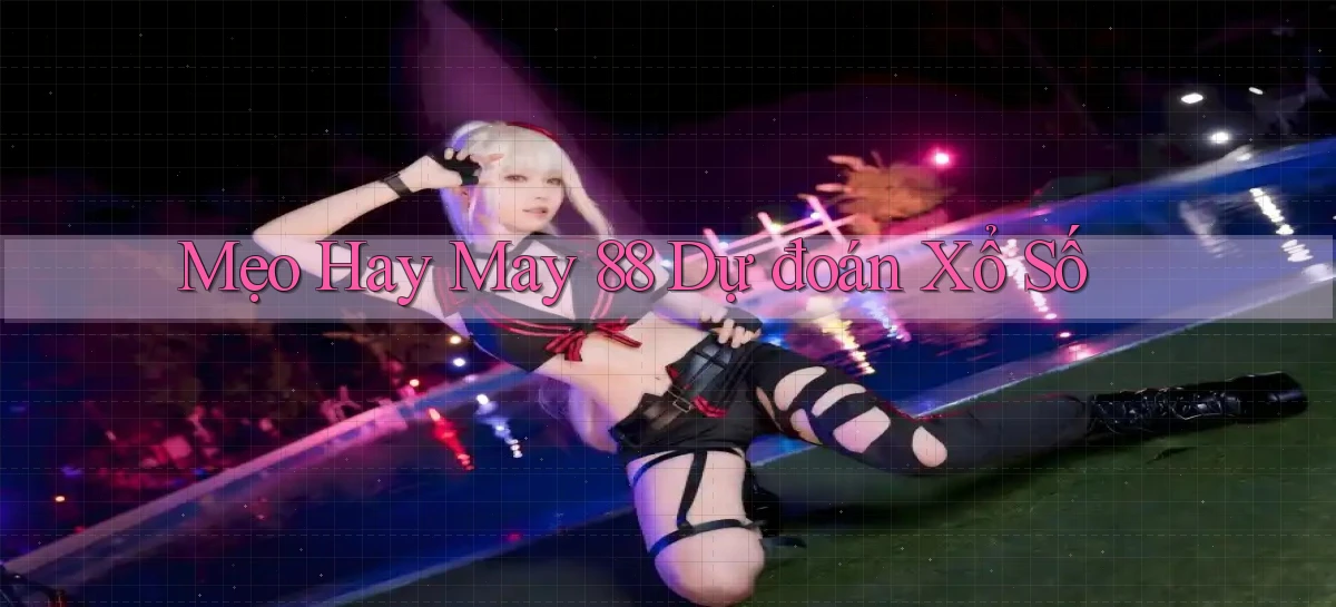 mẹo hay may 88 dự đoán xổ số