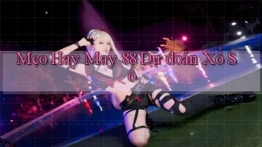 mẹo hay may 88 dự đoán xổ số