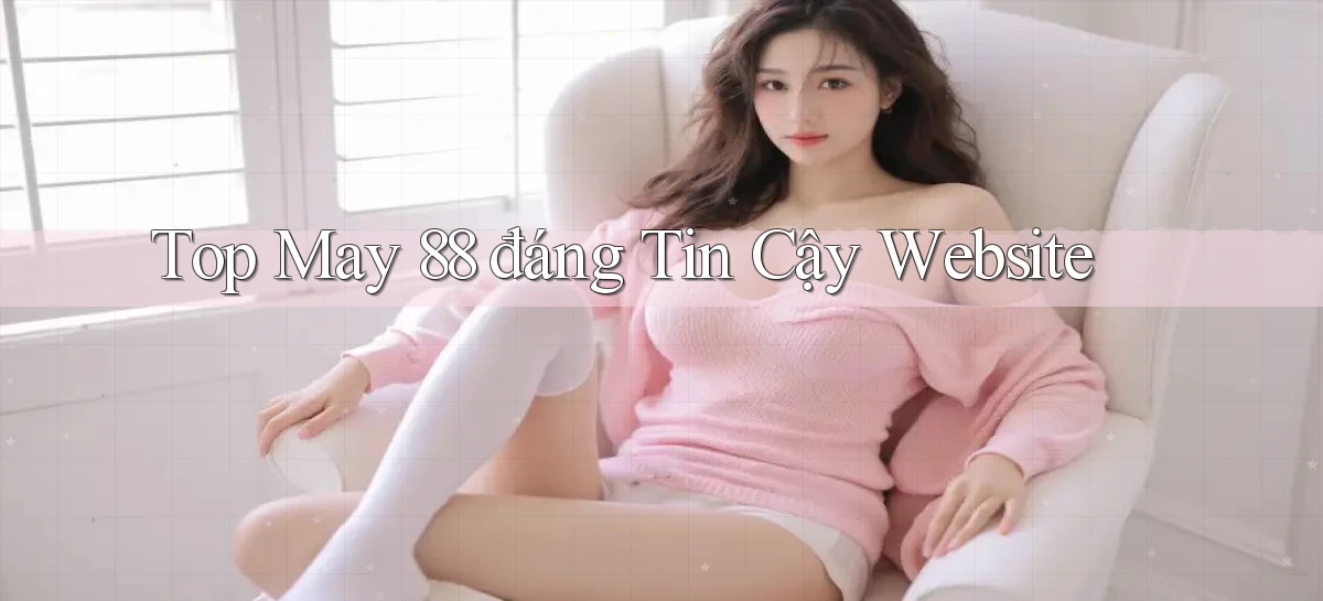 top may 88 đáng tin cậy website