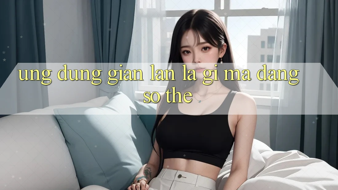 “Ứng Dụng Gian Lận” Là Gì Mà Đáng Sợ Thế?